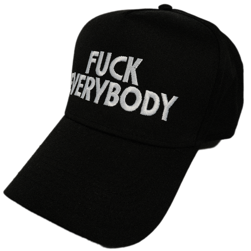 FUCK EVERYBODY HAT